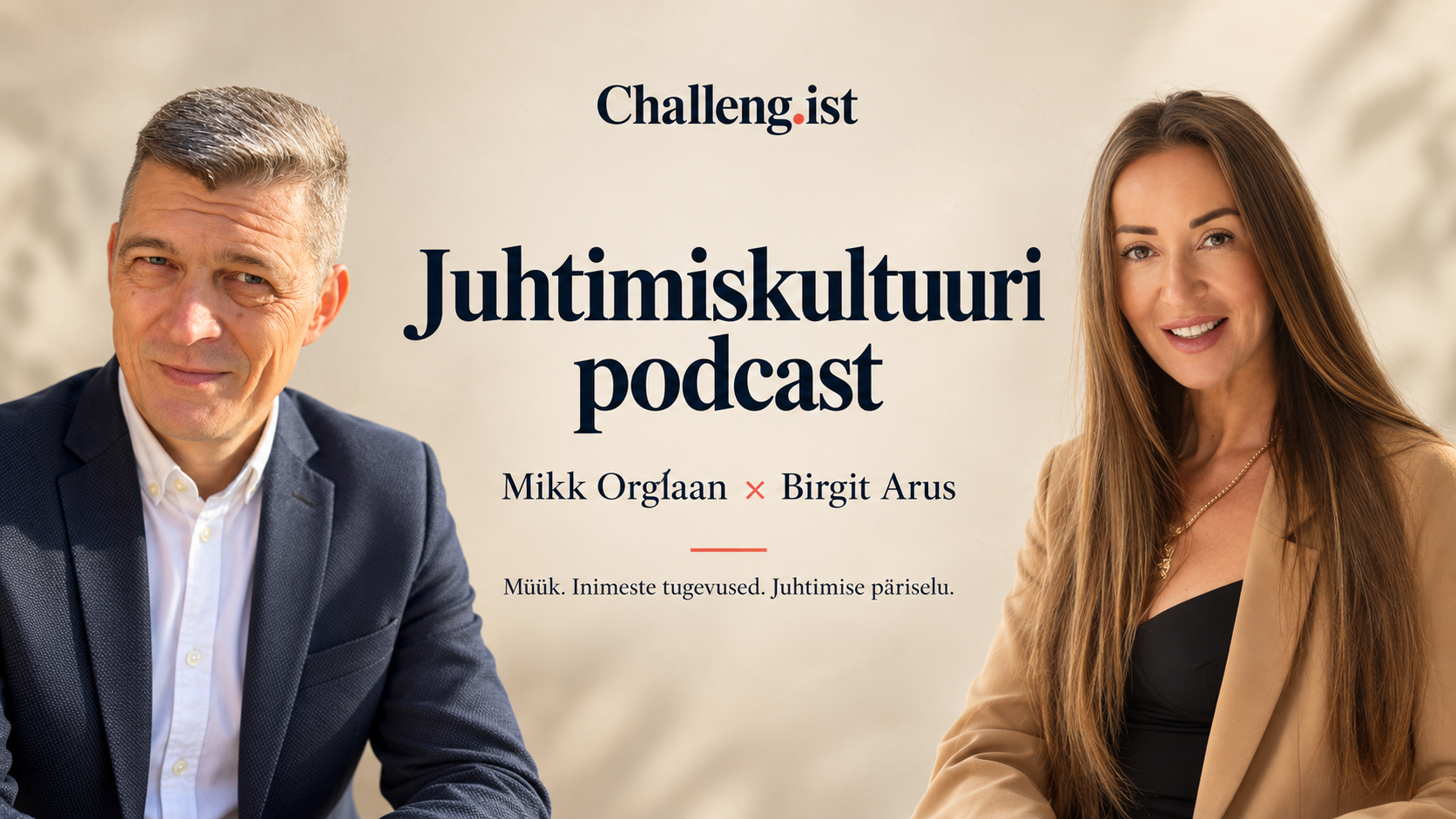 Mikk Orglaan ja Birgit Arus juhtimiskultuuri podcastis
