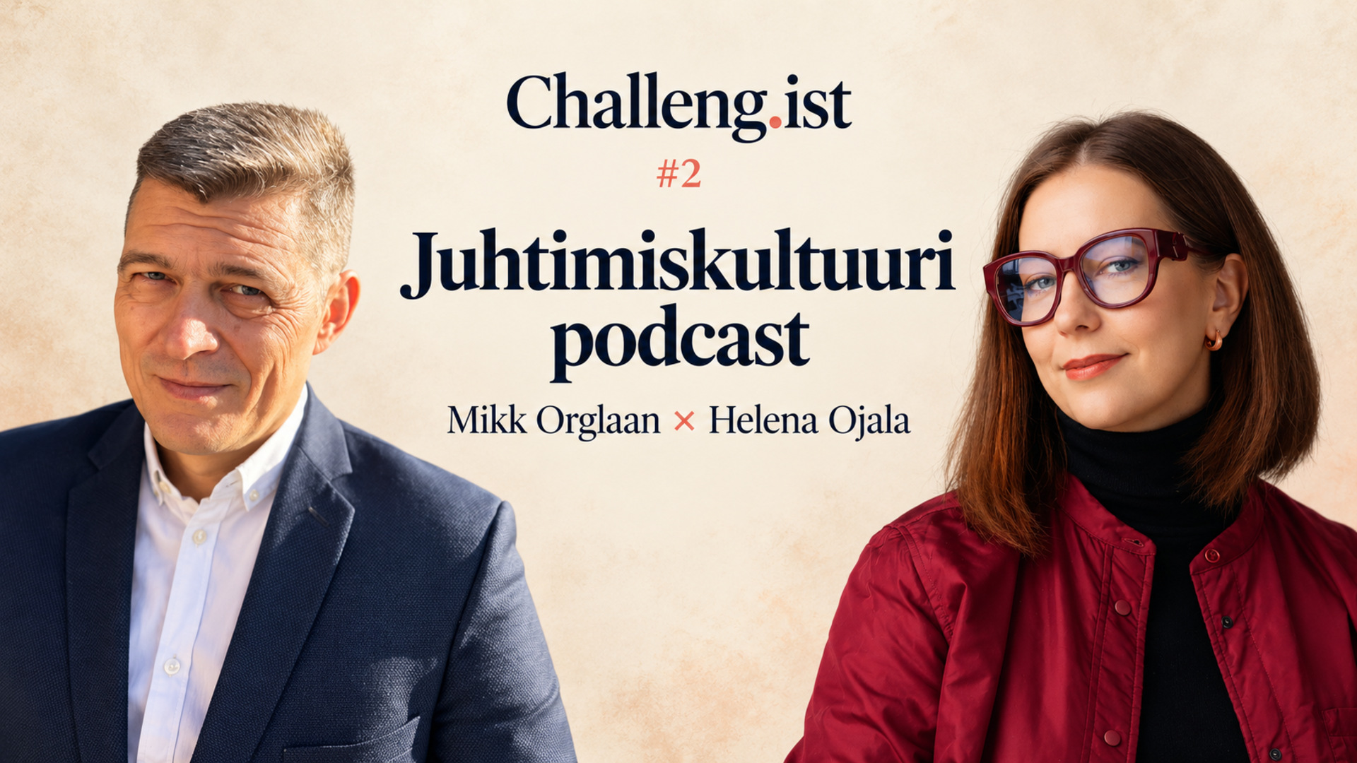 Mikk Orglaan ja Helena Ojala juhtimiskultuuri podcastis